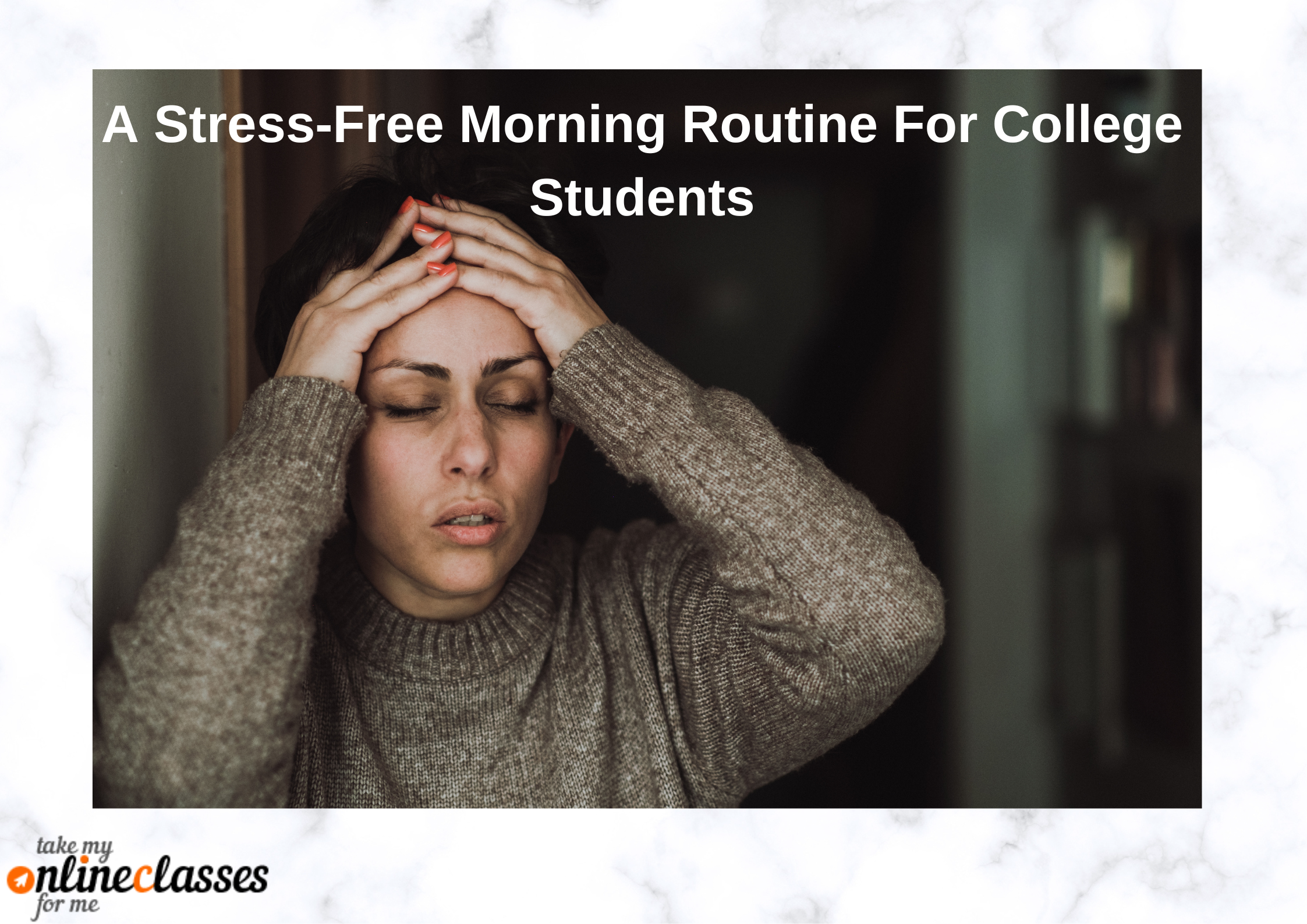 A Stress-Free Morning Routine For College Students