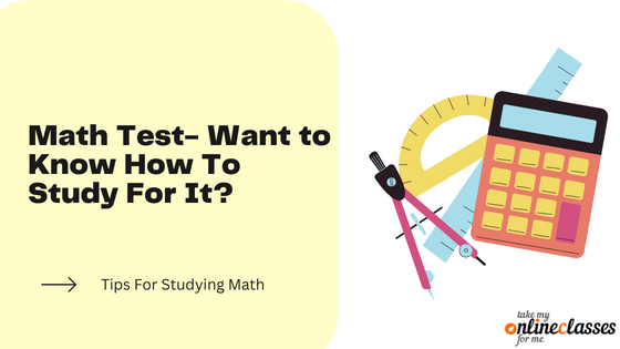 Math Test- Want to Know How To Study For It?