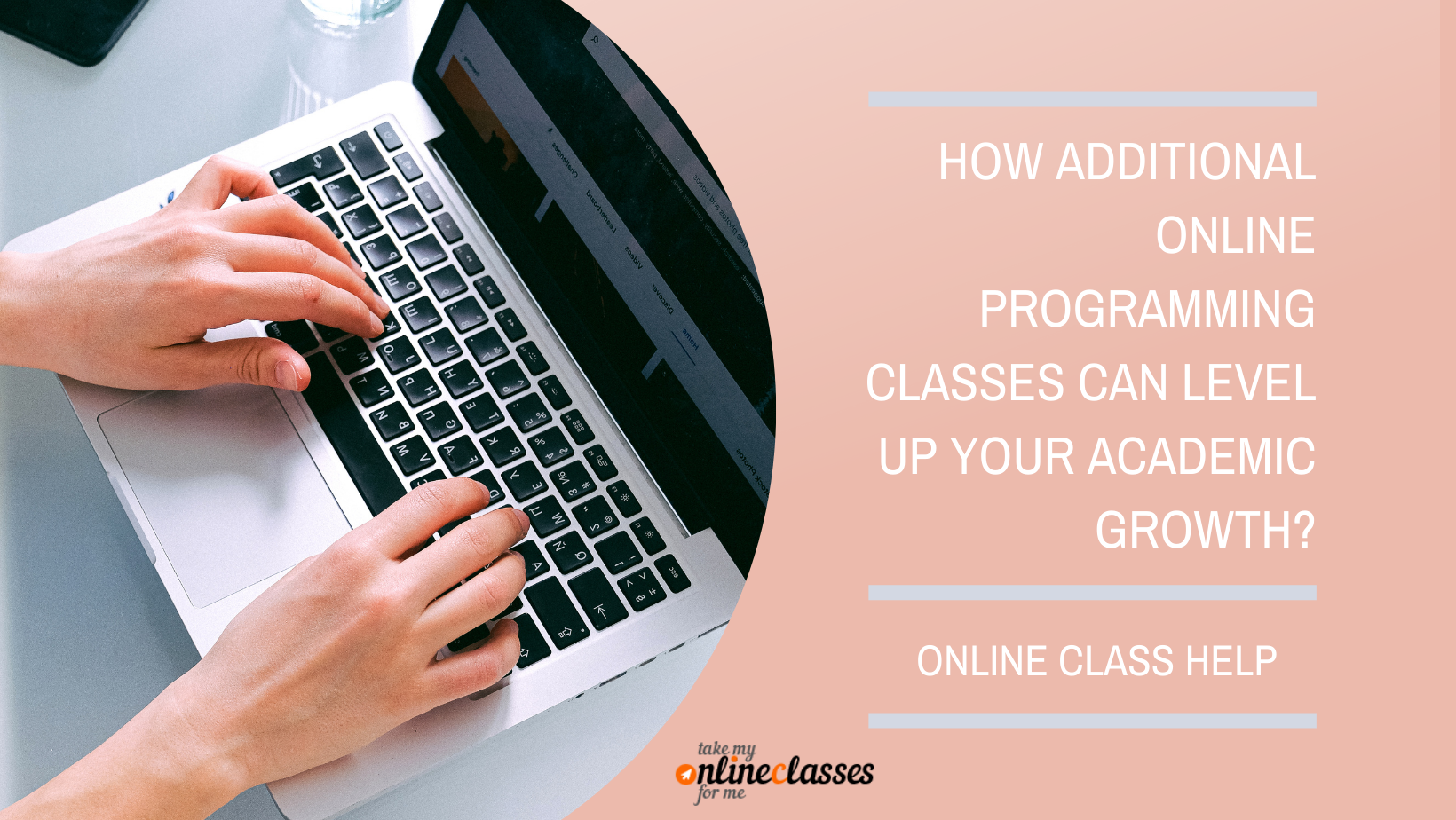 How Additional Online Programming Classes Can Level Up Your Academic Growth?